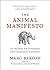 The Animal Manifesto: Six Reasons for Expanding Our Compassion Footprint by Bekoff, Ph.D. Marc(February 9, 2010) Paperback