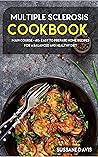 Multiple Sclerosis Cookbook: MAIN COURSE - 60+ Easy to prepare home recipes for a balanced and healthy diet