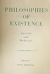 Philosophies of Existence: Ancient and Medieval