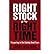 [ The Right Stock at the Right Time: Prospering in the Coming Good Years ] By Williams, Larry ( Author ) [ 2006 ) [ Paperback ]