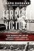 Terrible Victory: First Canadian Army and the Scheldt Estuary Campaign: September 13 - November 6, 1944 by Mark Zuehlke (2014-12-16)