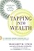 By Margaret M. Lynch Tapping Into Wealth: How Emotional Freedom Techniques (EFT) Can Help You Clear the Path to Making Mo