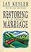 Restoring a Loving Marriage