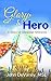 Glory & Hero: A Story of Uk...