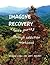 IMAGINE RECOVERY A Hero's Journey Through Addiction Workbook by Wendyne Limber