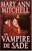 The Vampire de Sade (Marquis de Sade) by Mary Ann Mitchell (2004-09-30)