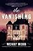 The Vanishing by Wendy Webb (2014-01-21)