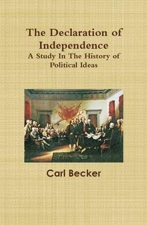 The Declaration of Independence A Study In The History of Political Ideas
