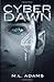 Cyber Dawn (A Ben Raine Novel) (Volume 1) by Adams, M.L. (2013) Paperback