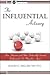 Influential Actuary How Actuaries and Other Technically-Oriented Professionals Set Themselves Apart by PCC David C. Miller MS (2010-11-09)