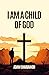 I Am a Child of God