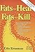 Fats That Heal, Fats That Kill: The Complete Guide to Fats, Oils, Cholesterol and Human Health by Udo Erasmus (1993-01-01)