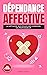 DÉPENDANCE AFFECTIVE  by Marie Russo
