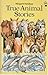 True Animal Stories (True Stories)