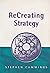 Recreating Strategy: Management from the Inside Out by Stephen Cummings (2009-09-04)