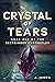 Crystal of Tears: Book One ...