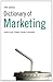 Dictionary of Marketing: Over 6,000 Terms Clearly Defined by A. Ivanovic (2011-09-05)