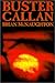 Buster Callan by Brian McNaughton (2002-07-01)