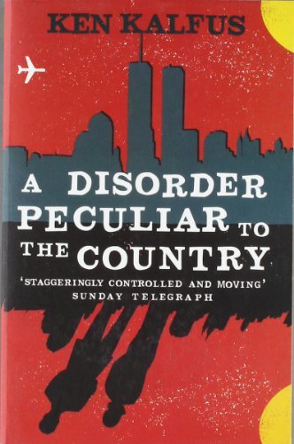 A Disorder Peculiar to the Country by Kalfus, Ken (2007) Paperback
