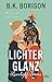 Lichterglanz by B.K. Borison