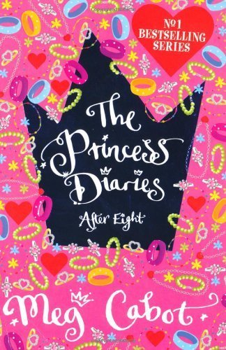 The Princess Diaries: After Eight by Cabot, Meg 5 edition