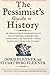 The Pessimist's Guide to History 3e by Doris Flexner