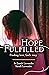 Hope Fulfilled: Finding Lov...