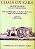 Coals on Rails or the Reason of My Wrighting: the Autobiography of Anthony Errington...1825 (Liverpool Historical Studies) by P.E.H. Hair (1988-09-01)