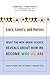 Liars, Lovers, and Heroes: What the New Brain Science Reveals about How We Become Who We Are by Steven R Quartz (2003-10-30)