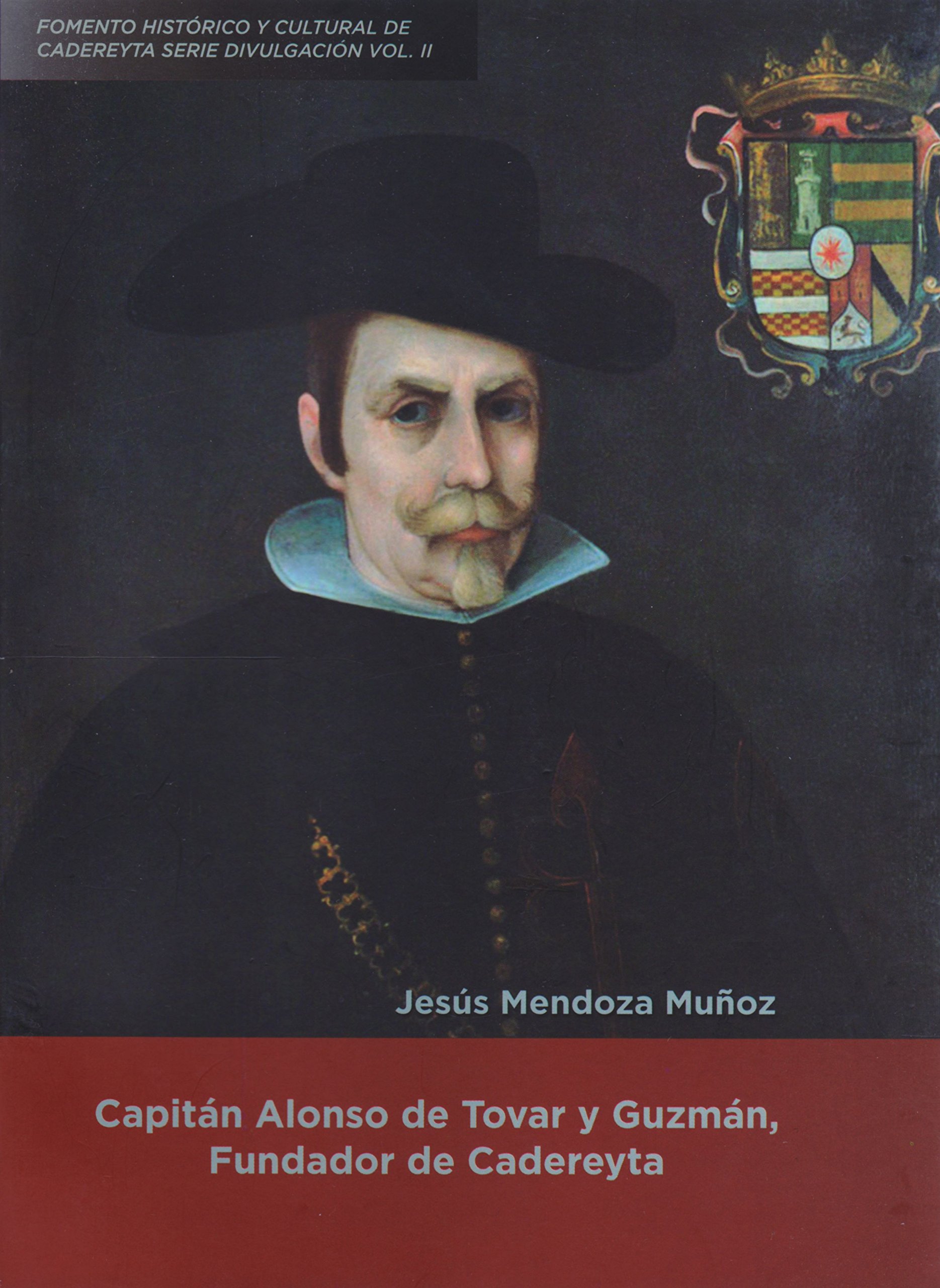 Capitan Alonso de Tovar y Guzman, Fundador de Cadereyta (Paperback)