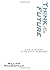 Think of Your Future by William MacDonald (2011-07-01)