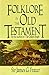 Folk-Lore In The Old Testament Studies In Comparative Religion Legend And Law Vol Ii