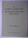 A Latin glossary for family and local historians