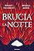 Brucia la Notte (Brucia la ...