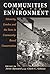 Communities and the Environment: Ethnicity, Gender, and the State in Community-Based Conservation by Arun Agrawal (Editor), Clark C. Gibson (Editor) (2-Jul-2001) Paperback