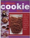 The Ultimate Cookie Book: Over 300 Biscuits, Brownies, Bars and Muffins to Bake at Home (Hardcover)
