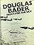 Douglas Bader Fight for the...