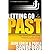 Letting Go of Your Past: Take Control of Your Future by Addressing the Habits, Hurts, and Attitudes from Previous Relationships
