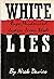 White Lies: Rape, Murder, a...