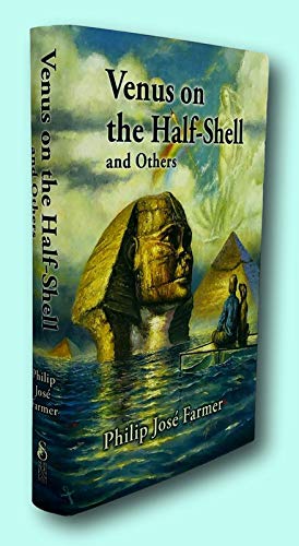 Rare Philip Jose Farmer / VENUS ON THE HALF-SHELL AND OTHERS Signed 1st Edition 2008 [Hardcover] Farmer, Philip Jose