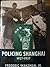 Policing Shanghai, 1927-1937 (Philip E.Lilienthal Books) by Frederic Wakeman (1995-02-17)