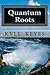 By Kyle Keyes Quantum Roots: The Vigilante Sightings [Paperback]