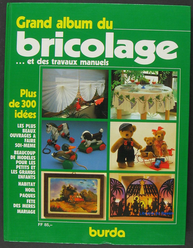 Grand album du bricolage ... et des travaux manuels. (Hardcover)