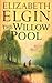 The Willow Pool by Elizabeth Elgin (2011-03-11)