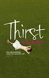 Thirst by Kerry H...