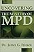 By James G. Friesen Uncovering the Mystery of Mpd [Paperback]