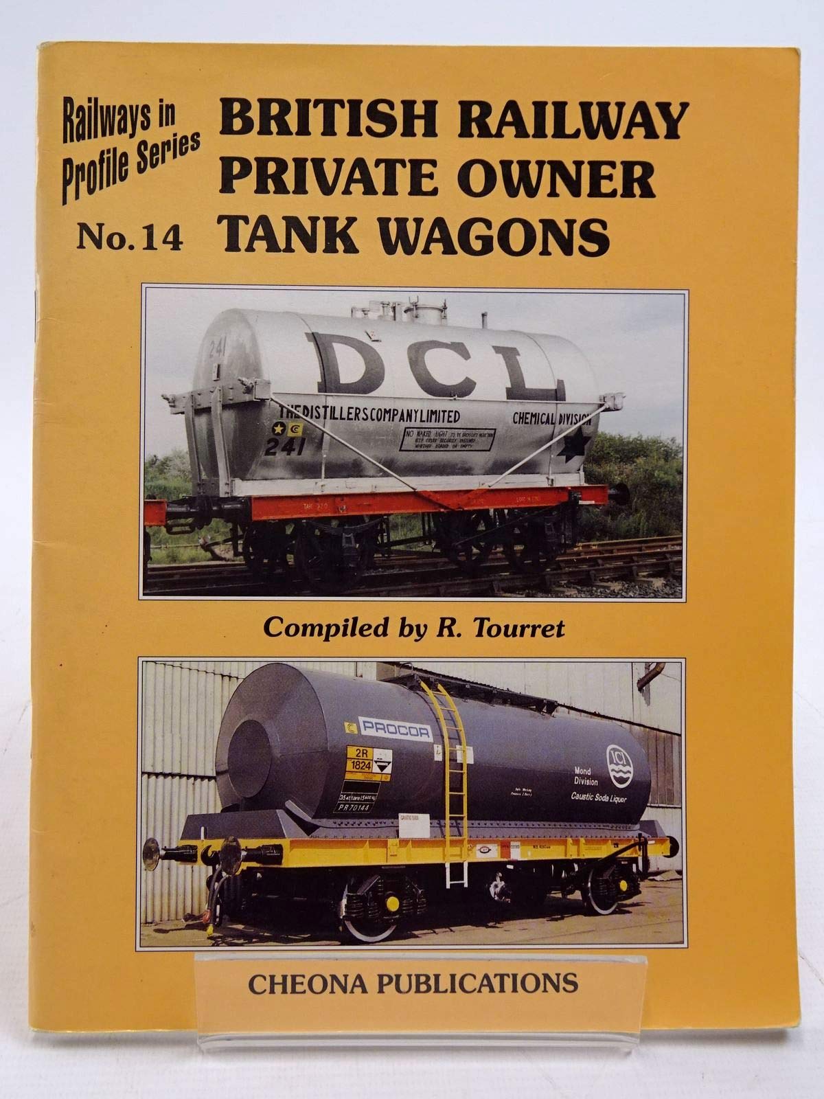 RAILWAYS IN PROFILE SERIES: No 14 BRITISH RAILWAY Private Owner Tank Wagons (Paperback)