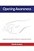 Opening Awareness by Charlie Awbery