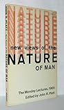 New Views of the Nature of Man