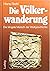 Die Völkerwanderung: Der längste Marsch der Weltgeschichte (German Edition)